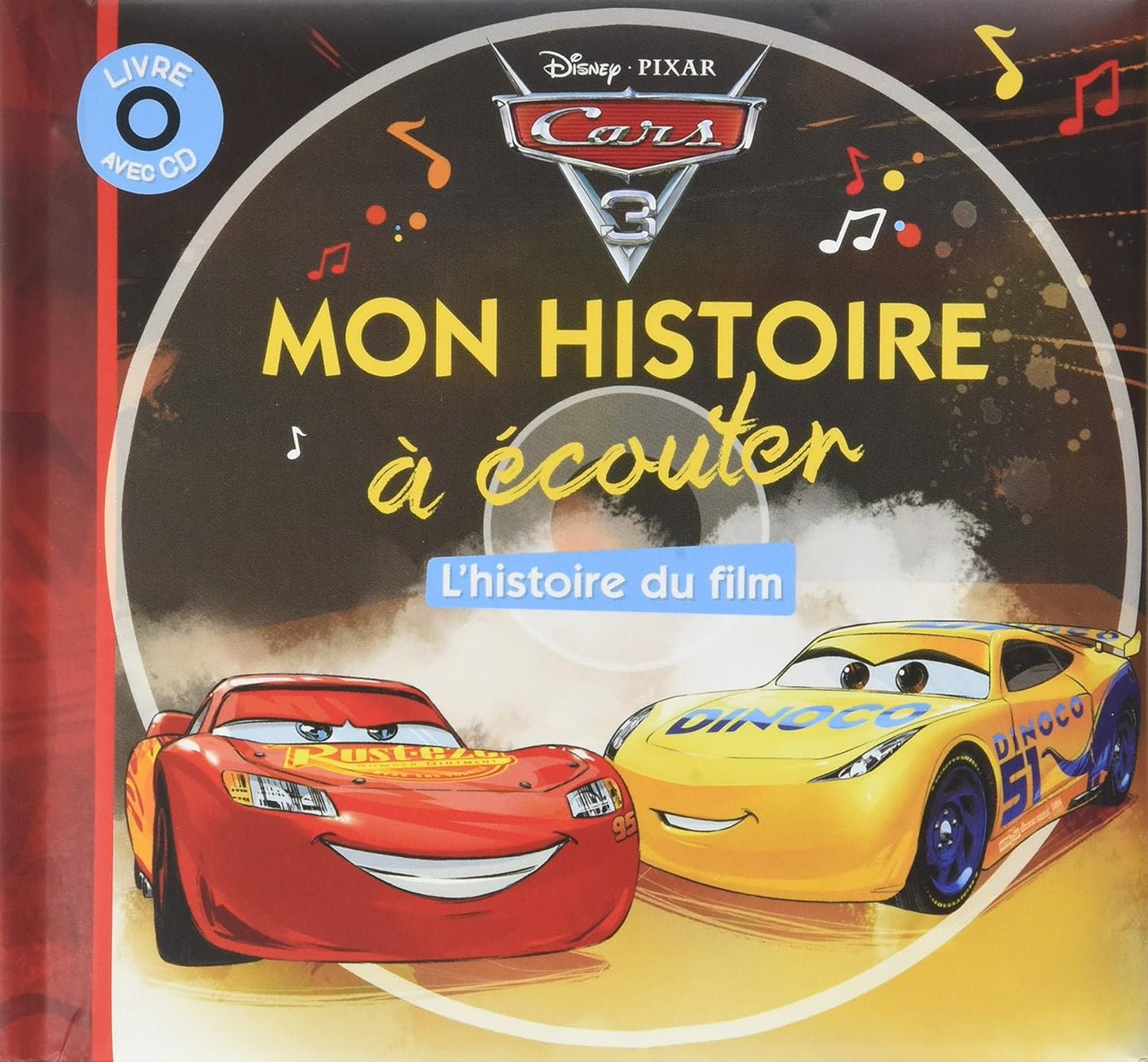 Livre CD - Mon histoire à écouter - L'histoire du film Cars 3